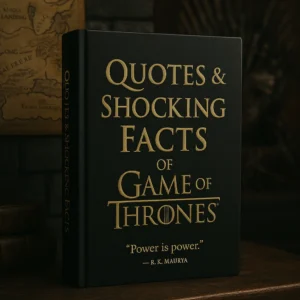 Game of Thrones: Quotes & Shocking Facts